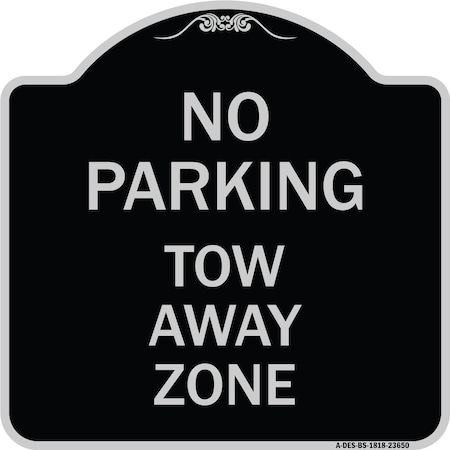 No Parking Tow Away Zone Heavy-Gauge Aluminum Architectural Sign